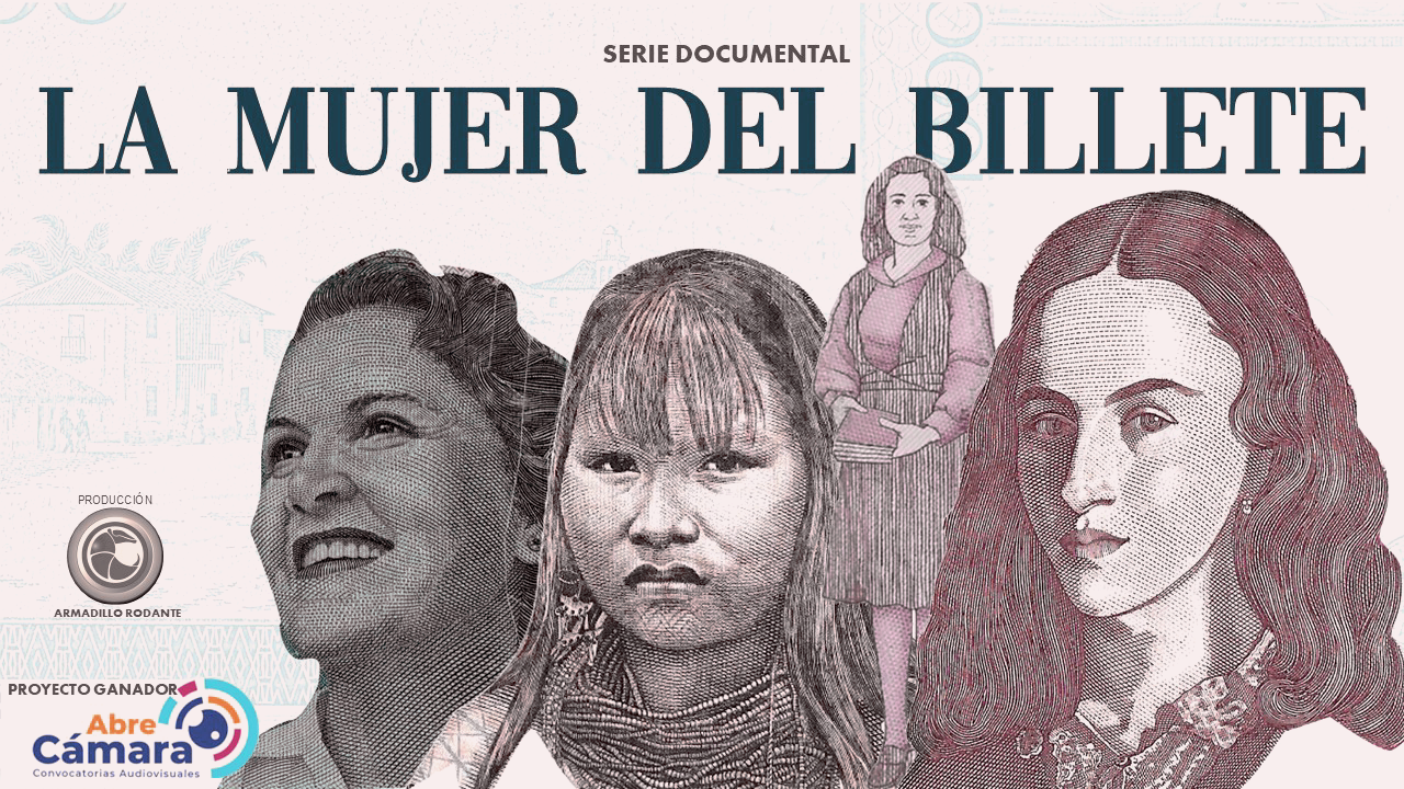 LA MUJER DEL BILLETE ES UN PROYECTO ABRE CÁMARA